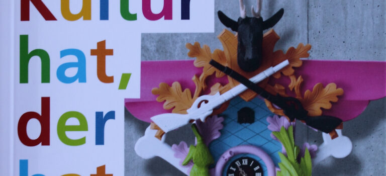 Wer Kultur hat, der hat Kultur